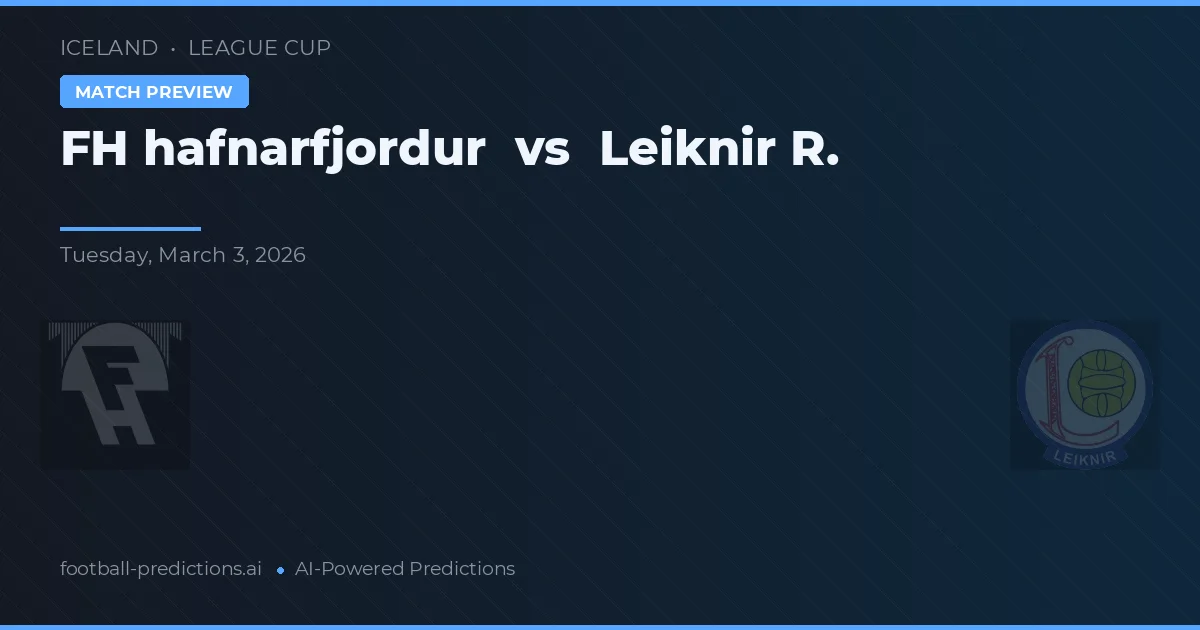 FH Hafnarfjörður vs Leiknir R. — voorspelling en vooruitblik wedstrijd