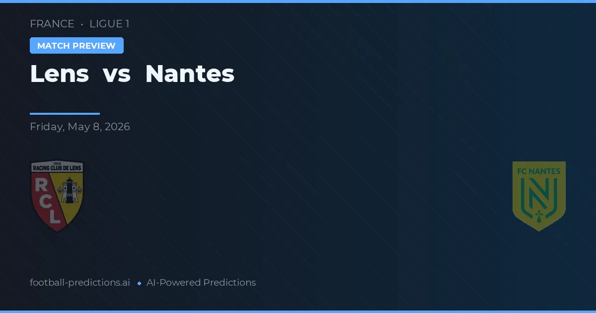 Lens vs Nantes — voorspelling en vooruitblik wedstrijd