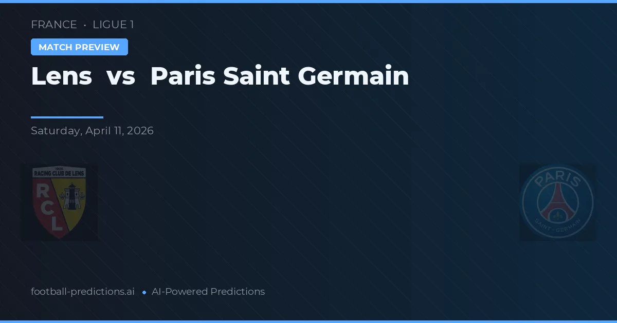 Lens vs Paris Saint-Germain — voorspelling en vooruitblik wedstrijd
