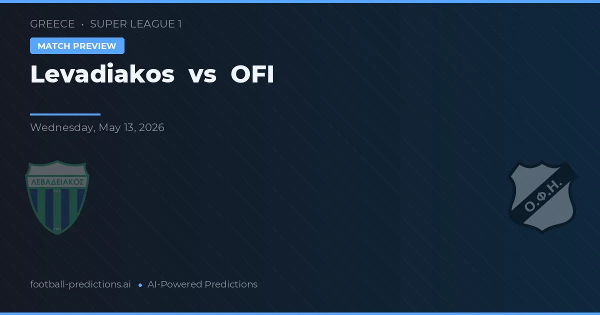 Levadiakos vs OFI — voorspelling en vooruitblik wedstrijd