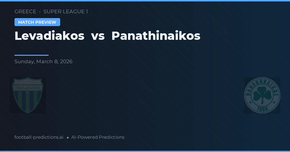 Levadiakos vs Panathinaikos — voorspelling en vooruitblik wedstrijd