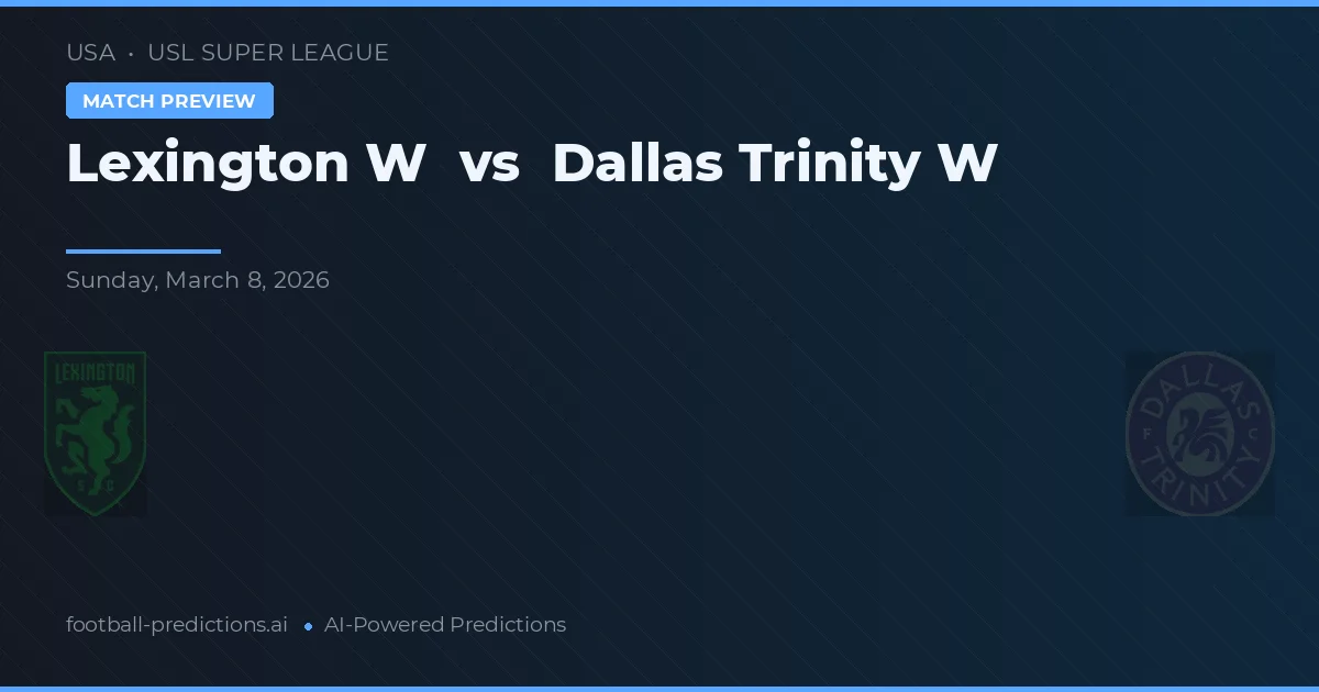Lexington W vs Dallas Trinity W — voorspelling en vooruitblik wedstrijd