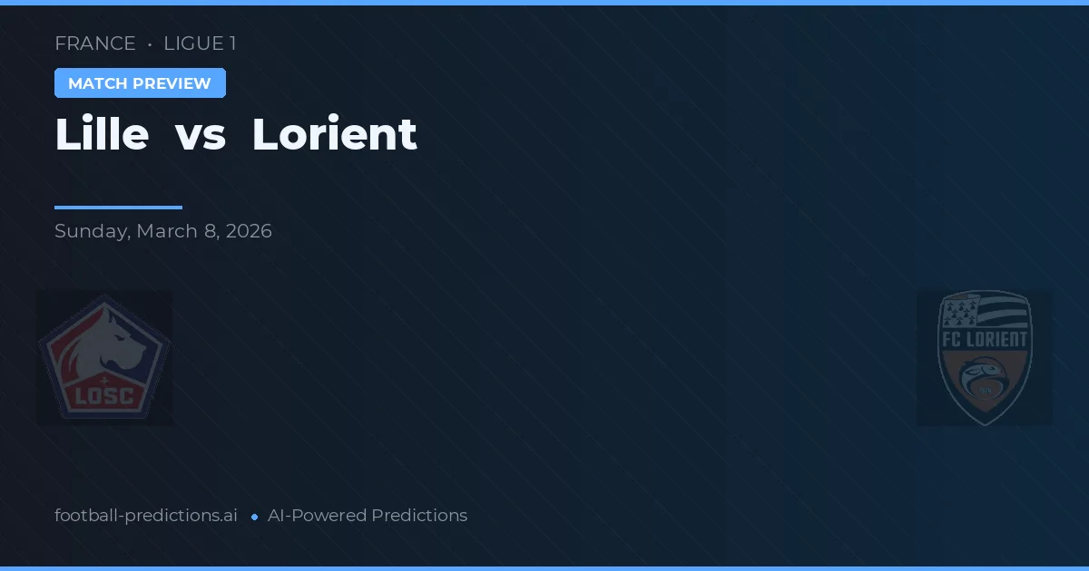 Lille vs Lorient — voorspelling en vooruitblik wedstrijd