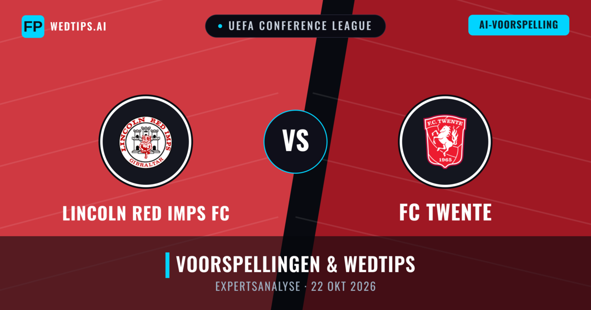 Lincoln Red Imps FC vs FC Twente — voorspelling en vooruitblik wedstrijd