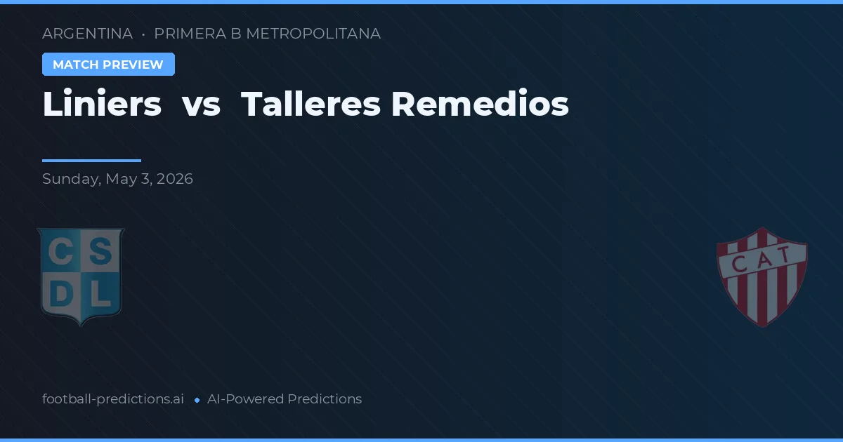 Liniers vs Talleres Remedios — voorspelling en vooruitblik wedstrijd