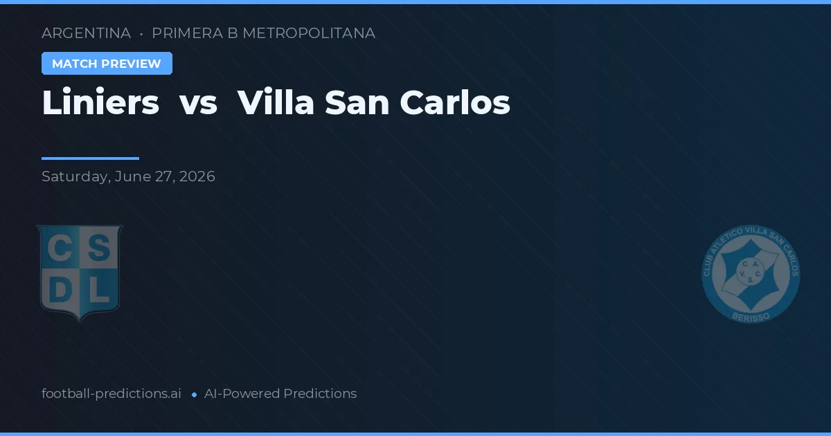 Liniers vs Villa San Carlos — voorspelling en vooruitblik wedstrijd
