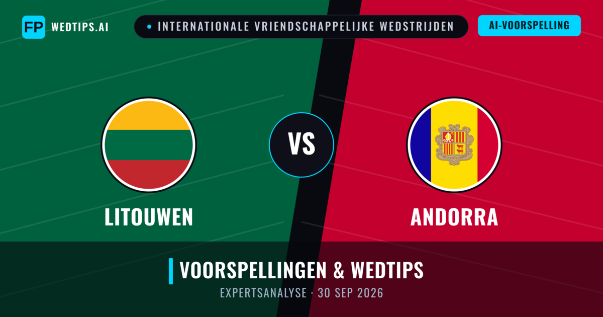 Litouwen vs Andorra — voorspelling en vooruitblik wedstrijd