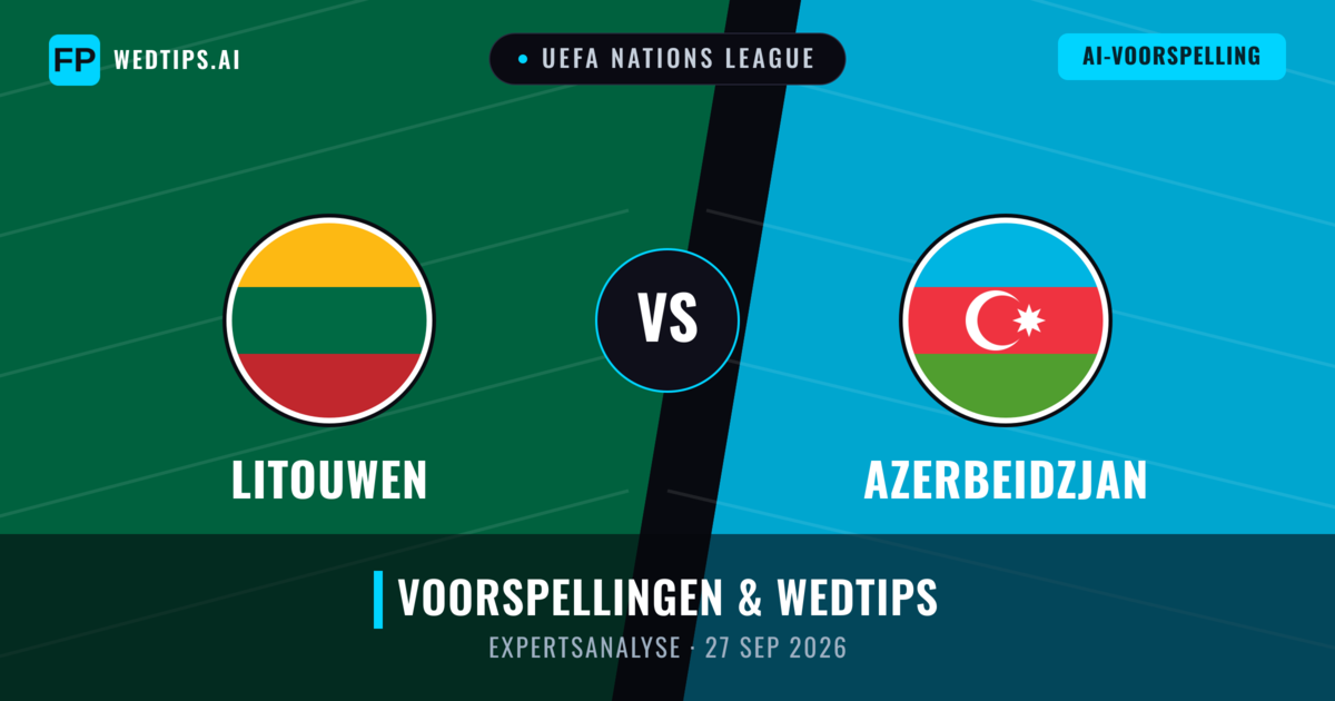 Litouwen vs Azerbeidzjan — voorspelling en vooruitblik wedstrijd