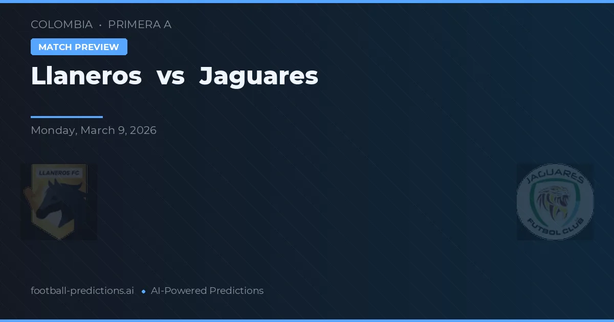 Llaneros vs Jaguares — voorspelling en vooruitblik wedstrijd