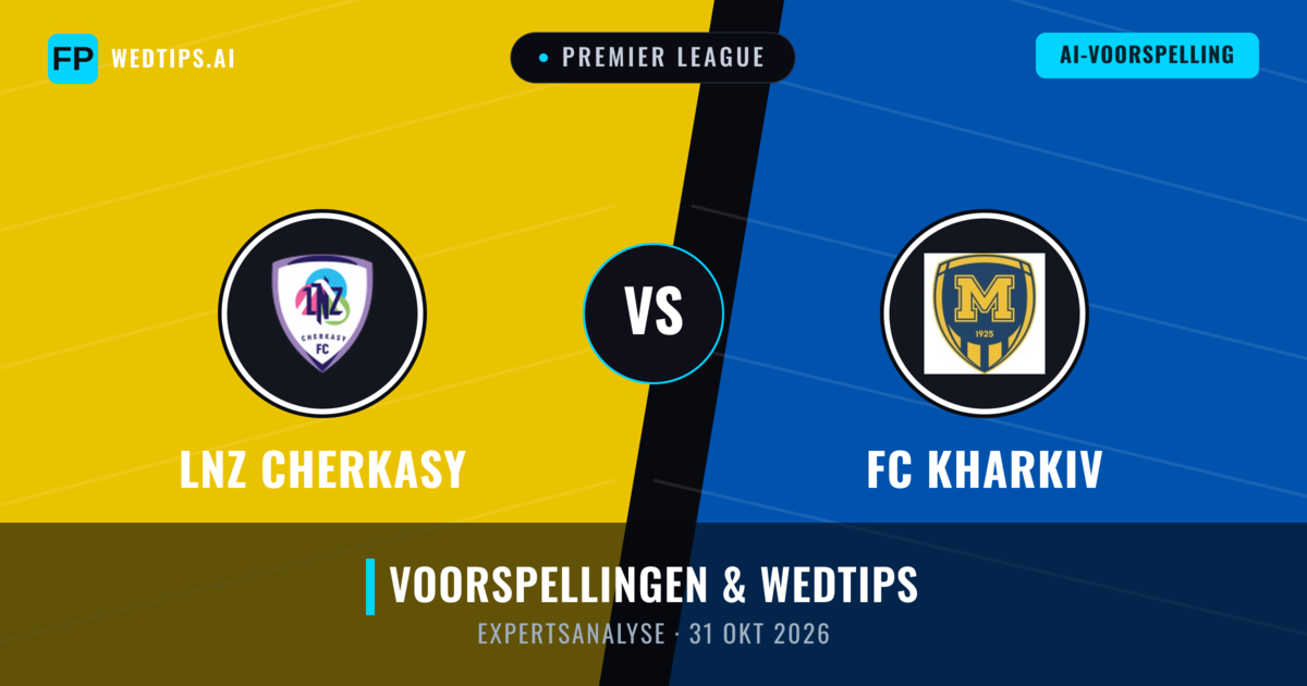 LNZ Cherkasy vs FC Kharkiv — voorspelling en vooruitblik wedstrijd