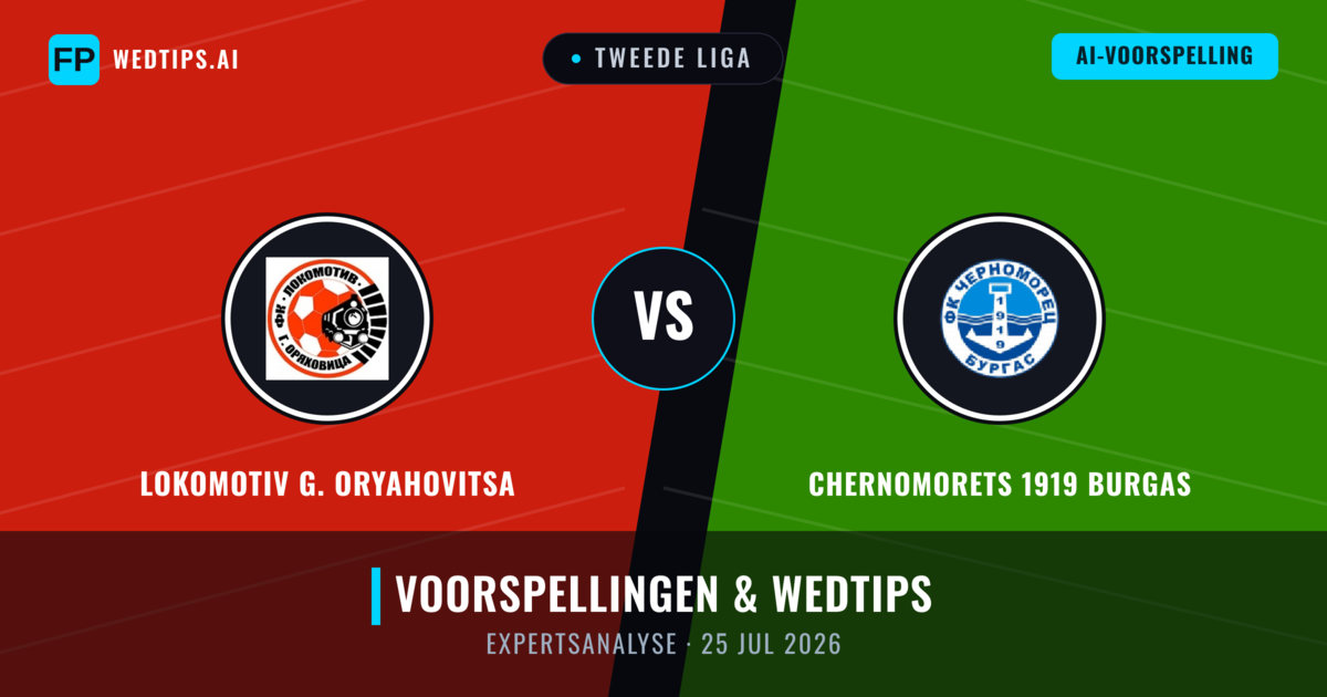Lokomotiv G. Oryahovitsa vs Chernomorets 1919 Burgas — voorspelling en vooruitblik wedstrijd