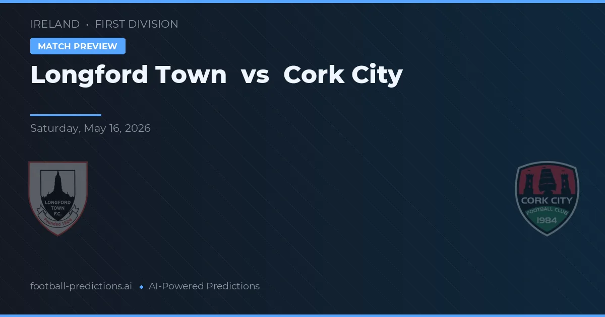 Longford Town vs Cork City — voorspelling en vooruitblik wedstrijd