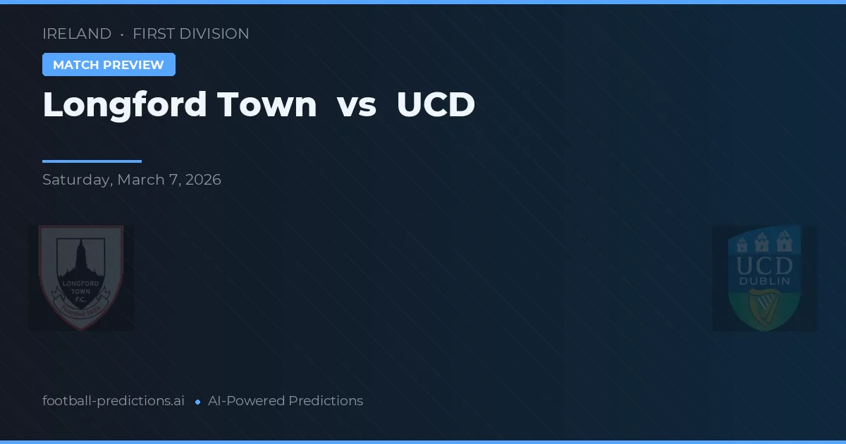 Longford Town vs UCD — voorspelling en vooruitblik wedstrijd