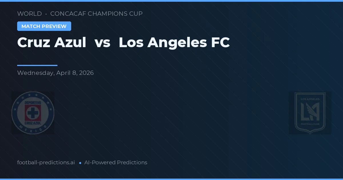 Los Angeles FC vs Cruz Azul — voorspelling en vooruitblik wedstrijd