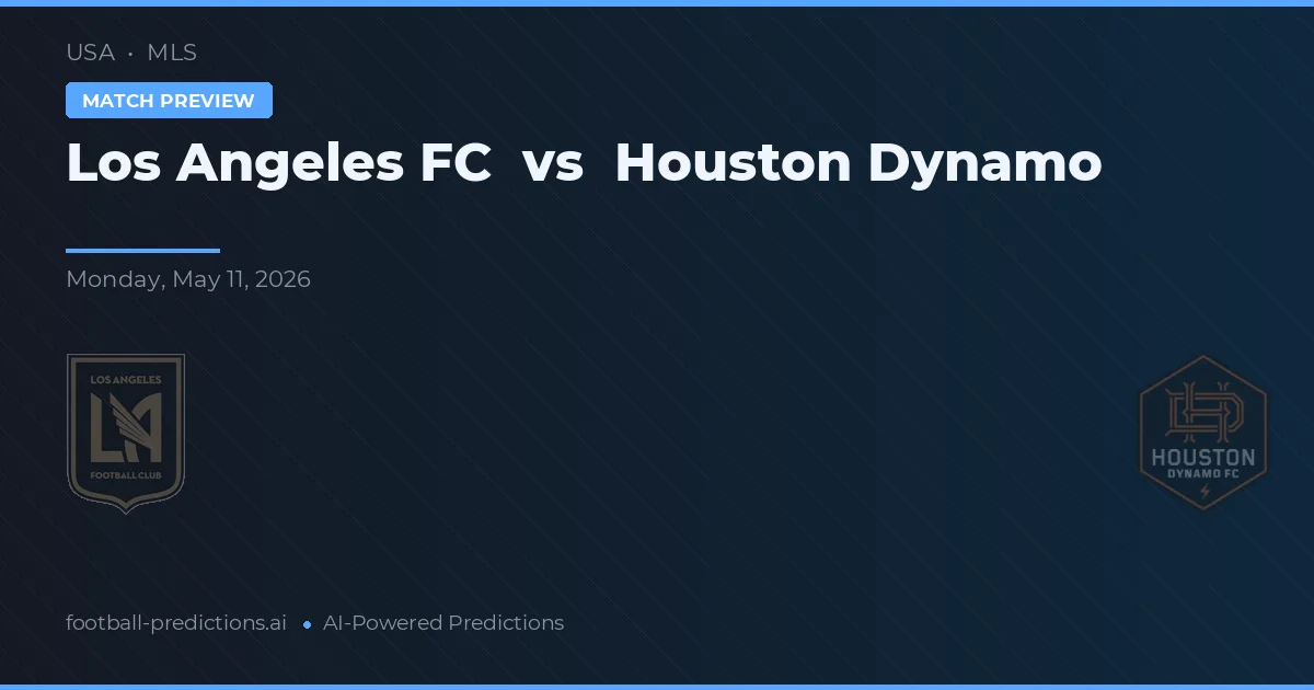 Los Angeles FC vs Houston Dynamo — voorspelling en vooruitblik wedstrijd