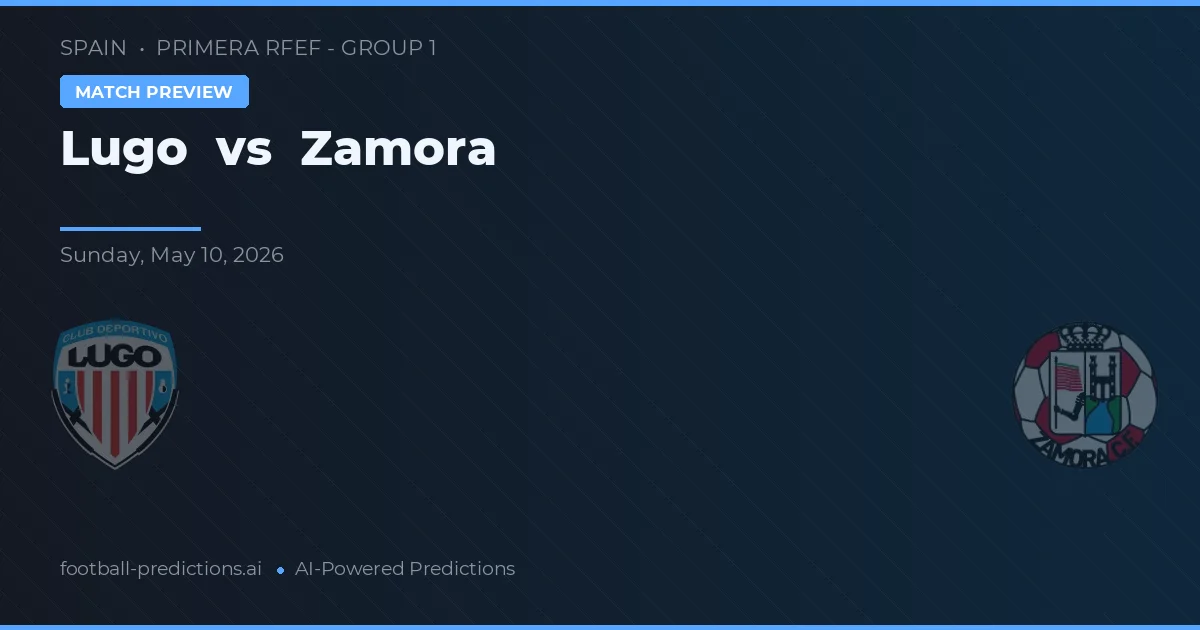 Lugo vs Zamora — voorspelling en vooruitblik wedstrijd