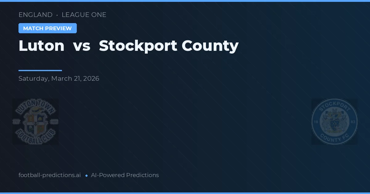 Luton Town vs Stockport County — voorspelling en vooruitblik wedstrijd