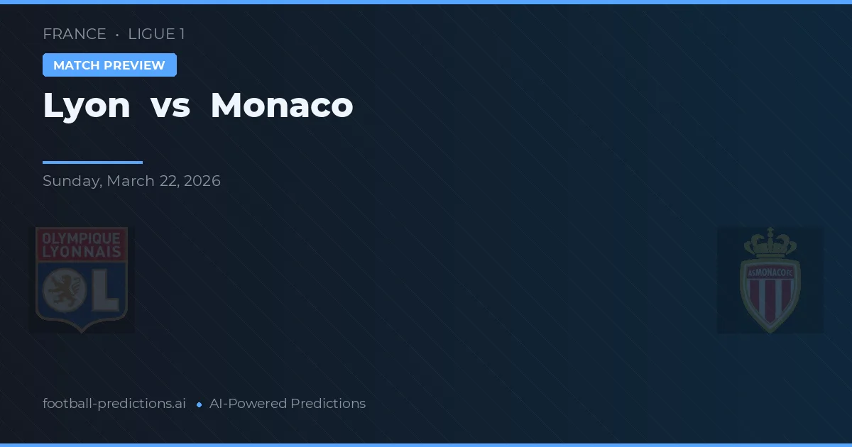 Lyon vs AS Monaco — voorspelling en vooruitblik wedstrijd