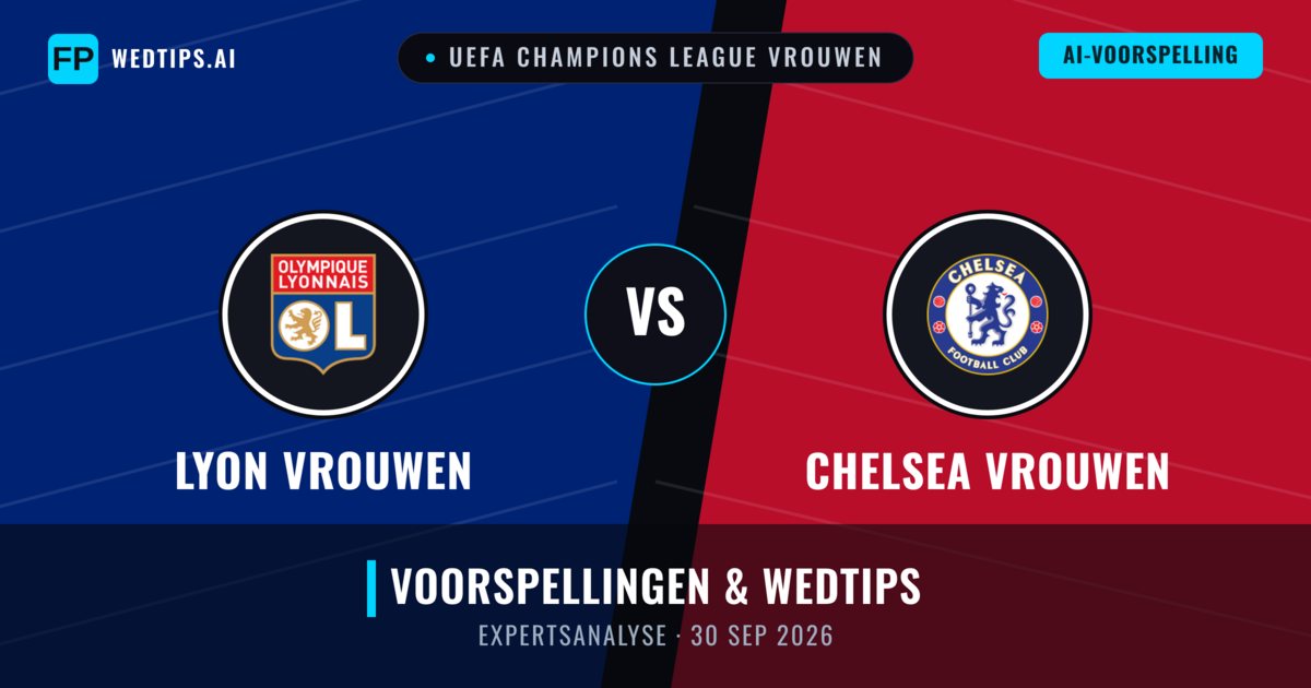 Lyon Vrouwen vs Chelsea Vrouwen — voorspelling en vooruitblik wedstrijd