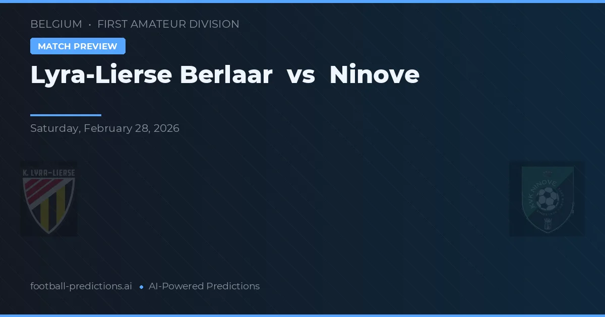 Lyra-Lierse Berlaar vs Ninove — voorspelling en vooruitblik wedstrijd