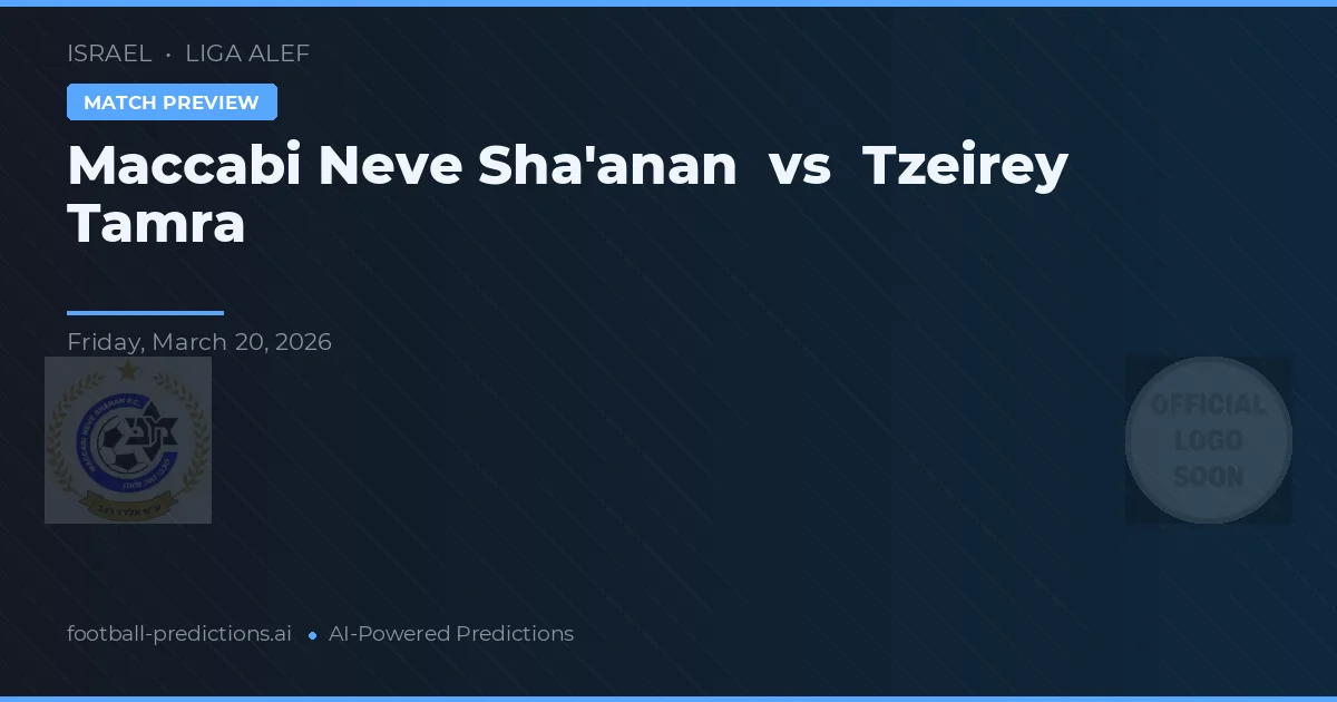 Maccabi Neve Sha'anan vs Tzeirey Tamra — voorspelling en vooruitblik wedstrijd
