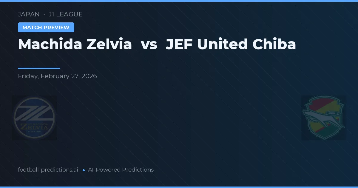 Machida Zelvia vs JEF United Ichihara Chiba — voorspelling en vooruitblik wedstrijd