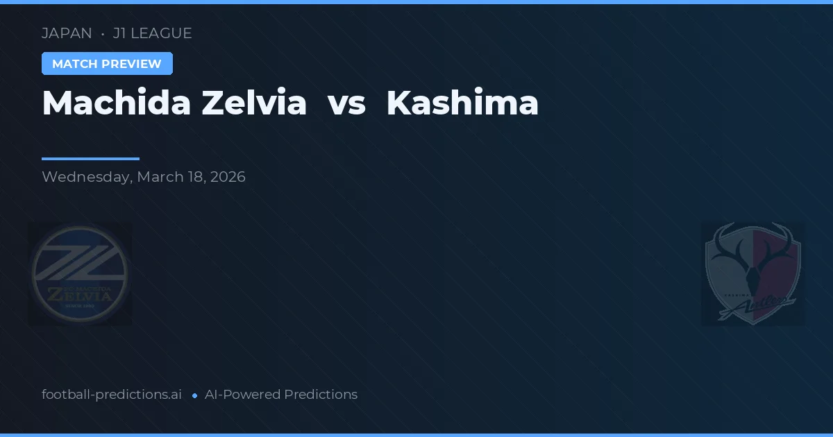 Machida Zelvia vs Kashima Antlers — voorspelling en vooruitblik wedstrijd