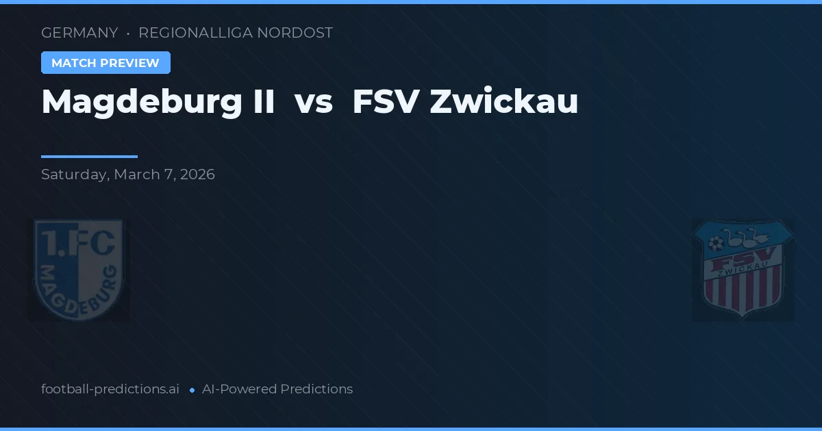 Magdeburg II vs FSV Zwickau — voorspelling en vooruitblik wedstrijd
