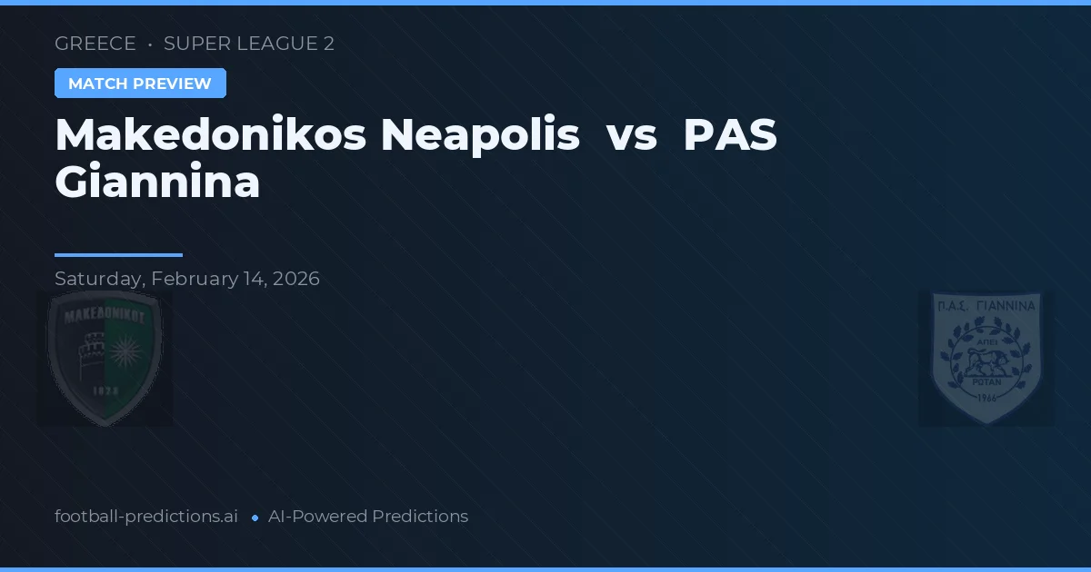Makedonikos Neapolis vs PAS Giannina — voorspelling en vooruitblik wedstrijd