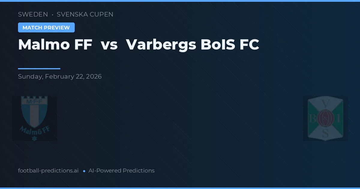 Malmö FF vs Varbergs BoIS FC — voorspelling en vooruitblik wedstrijd