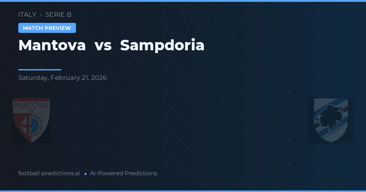 Mantova vs Sampdoria — voorspelling en vooruitblik wedstrijd