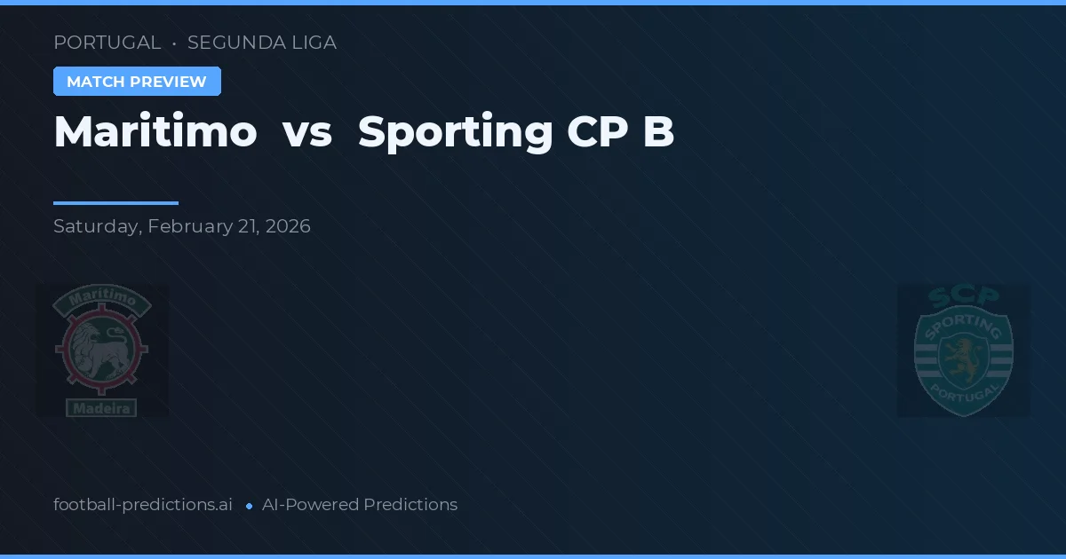 Marítimo vs Sporting CP B — voorspelling en vooruitblik wedstrijd