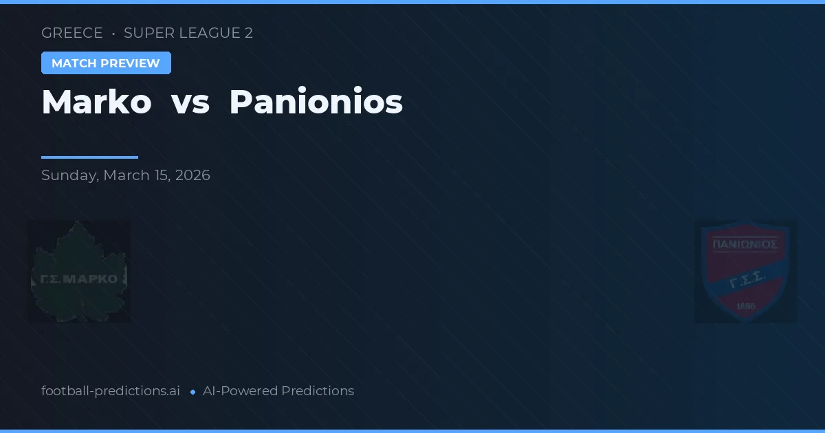 Marko vs Panionios — voorspelling en vooruitblik wedstrijd