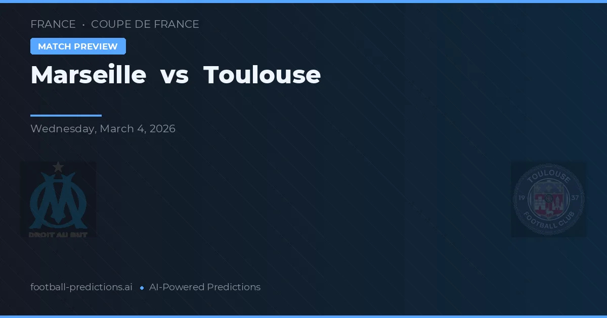 Marseille vs Toulouse — voorspelling en vooruitblik wedstrijd