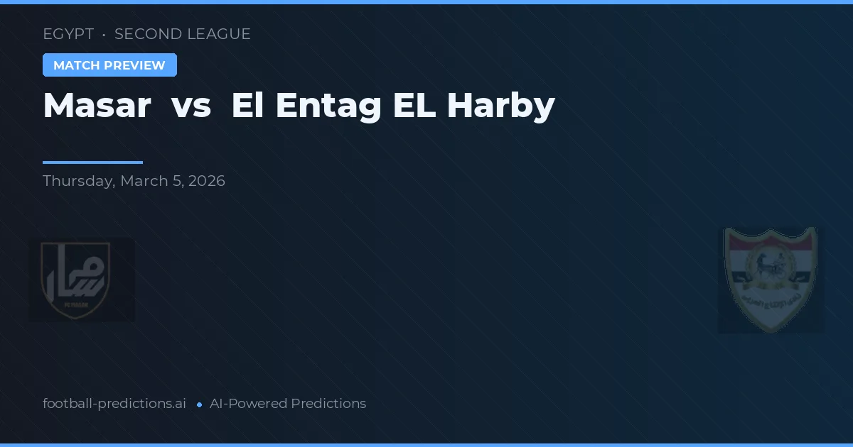 Masar vs El Entag EL Harby — voorspelling en vooruitblik wedstrijd