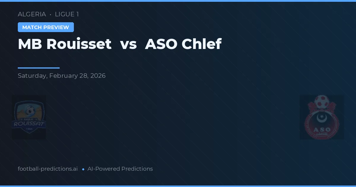 MB Rouisset vs ASO Chlef — voorspelling en vooruitblik wedstrijd