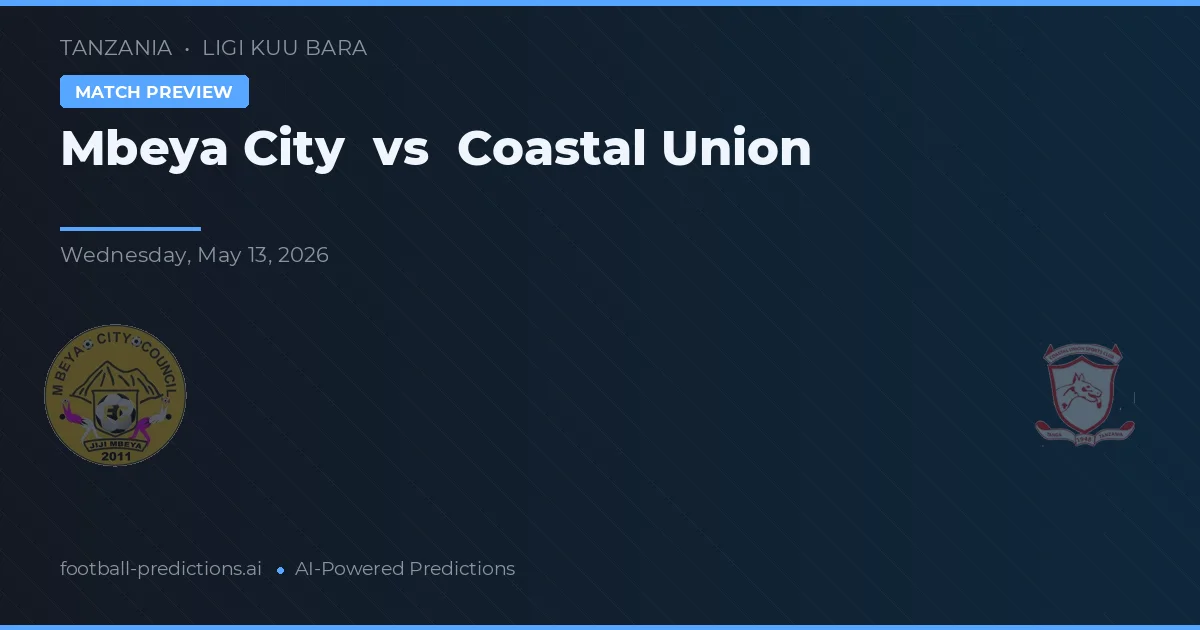 Mbeya City vs Kust Union — voorspelling en vooruitblik wedstrijd