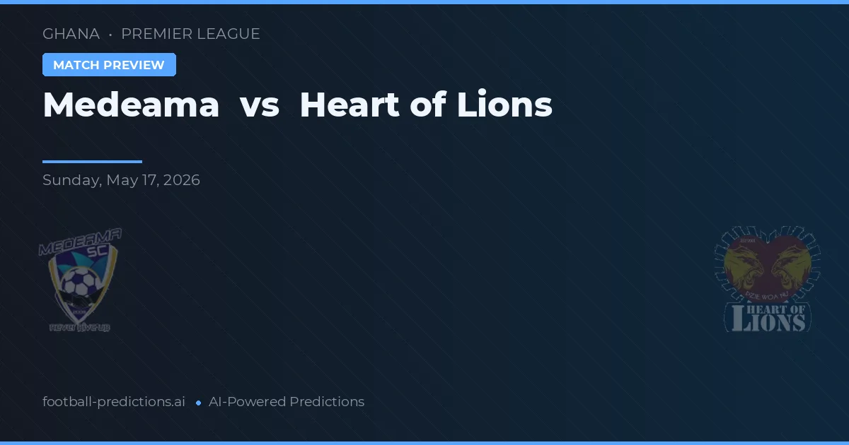 Medeama vs Heart of Lions — voorspelling en vooruitblik wedstrijd
