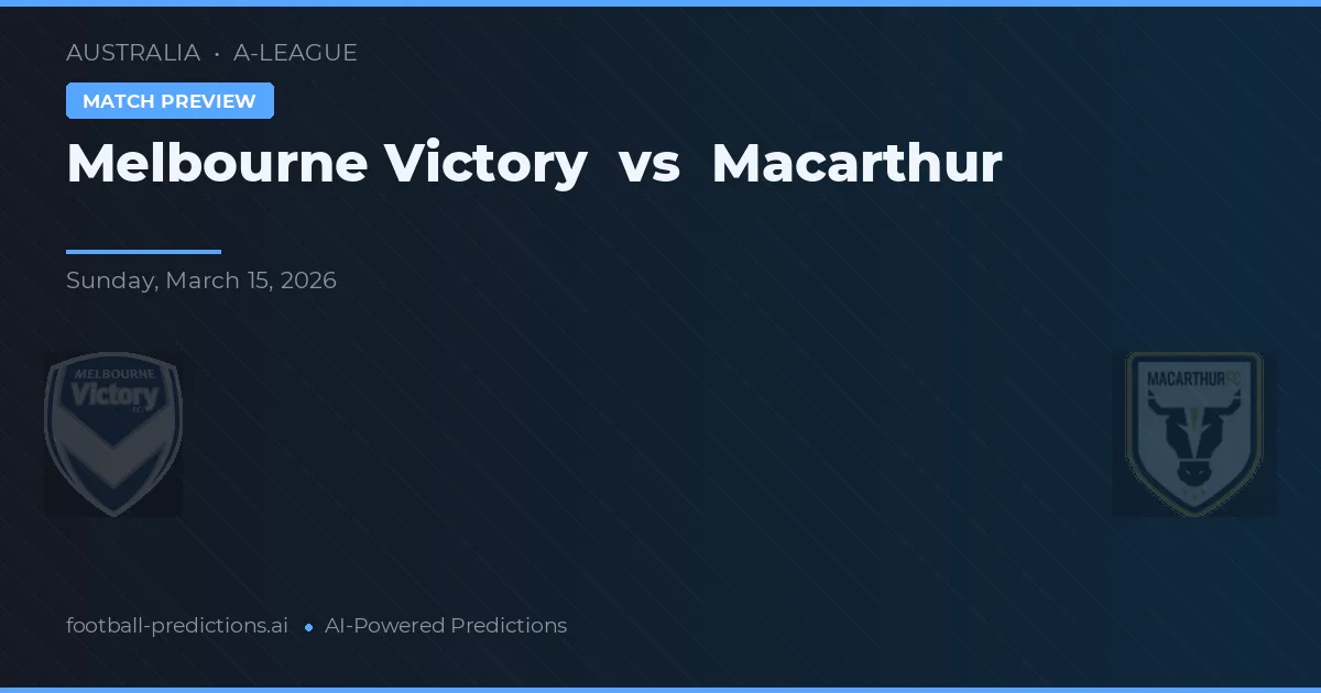 Melbourne Victory vs Macarthur — voorspelling en vooruitblik wedstrijd