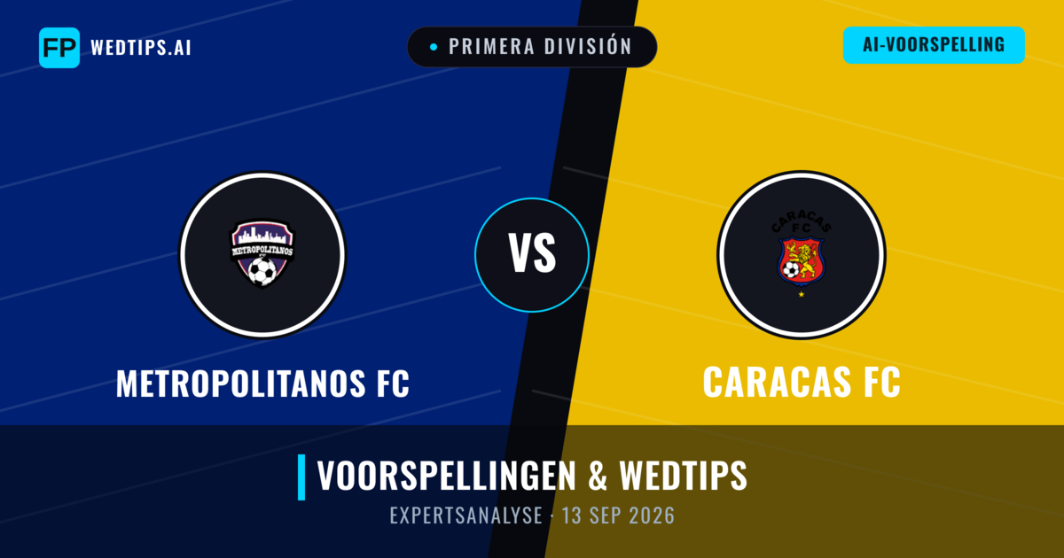 Metropolitanos FC vs Caracas FC — voorspelling en vooruitblik wedstrijd