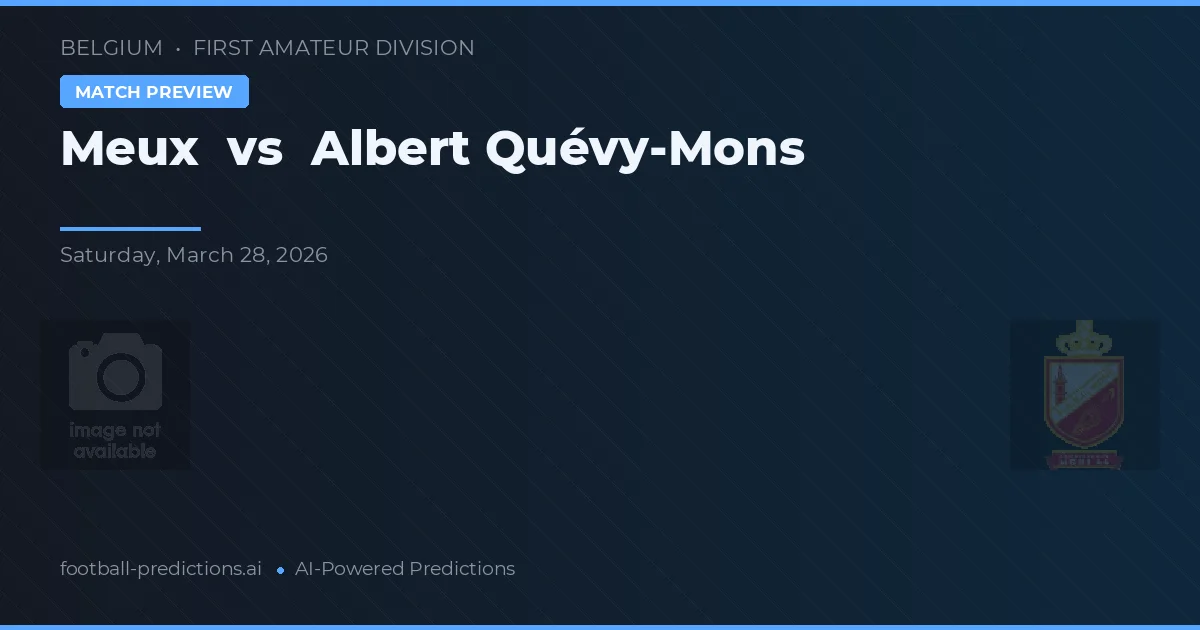 Meux vs Albert Quévy-Mons — voorspelling en vooruitblik wedstrijd