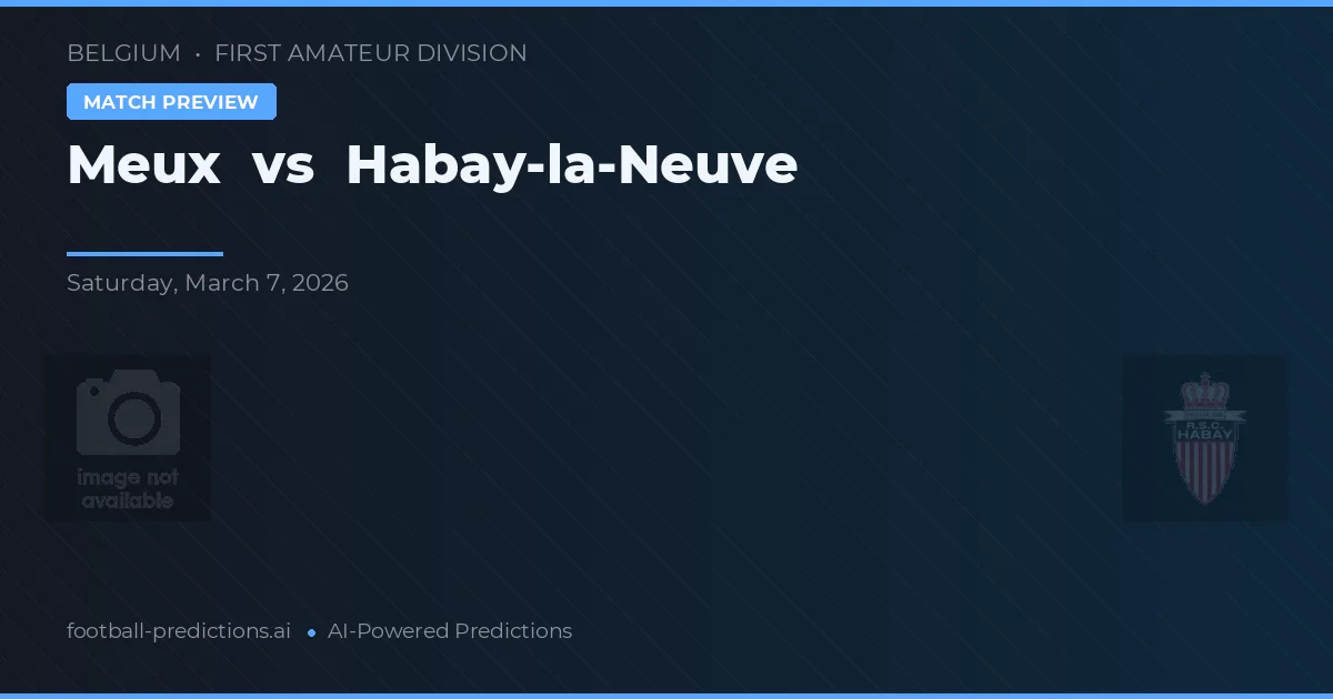 Meux vs Habay-la-Neuve — voorspelling en vooruitblik wedstrijd