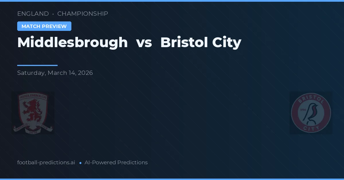 Middlesbrough vs Bristol City — voorspelling en vooruitblik wedstrijd