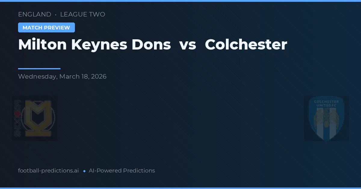 Milton Keynes Dons vs Colchester — voorspelling en vooruitblik wedstrijd