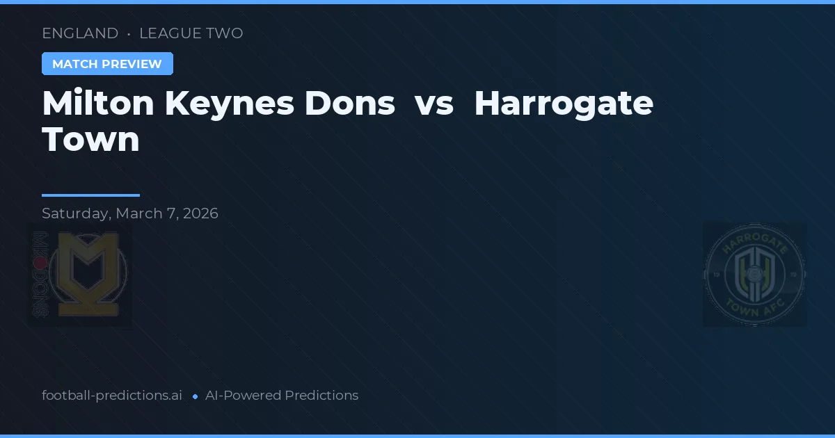 Milton Keynes Dons vs Harrogate Town — voorspelling en vooruitblik wedstrijd