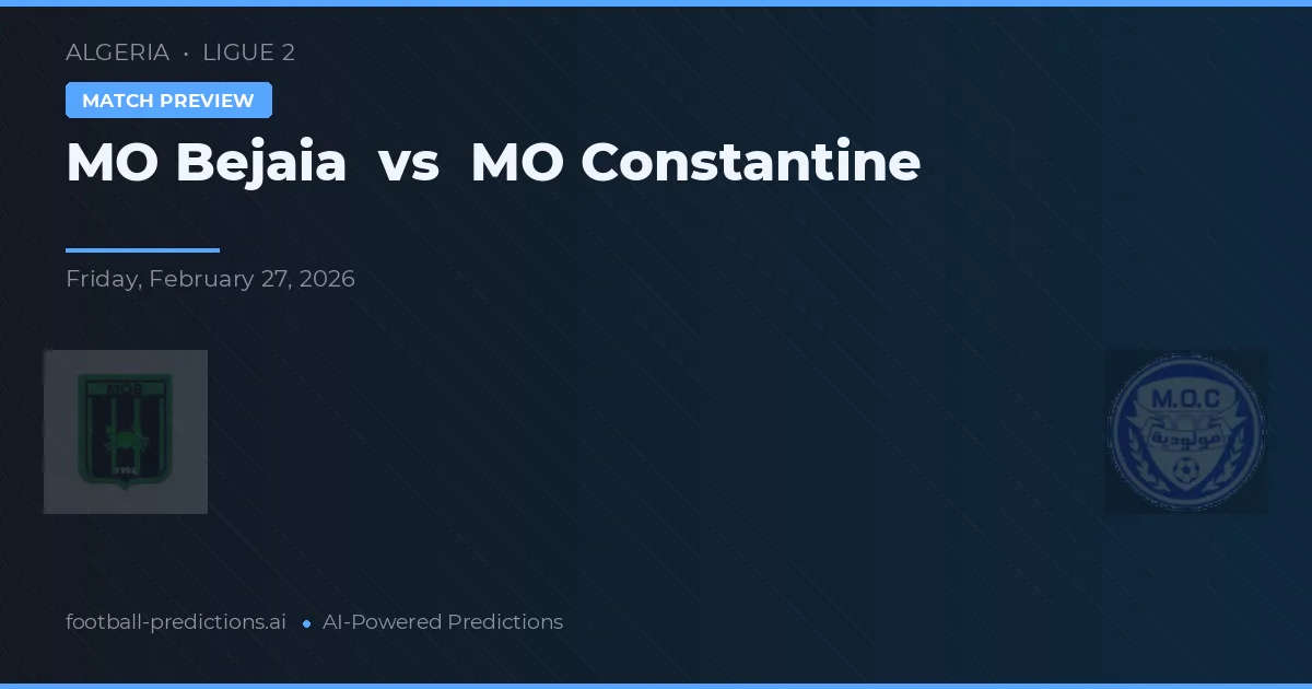 MO Bejaia vs MO Constantine — voorspelling en vooruitblik wedstrijd