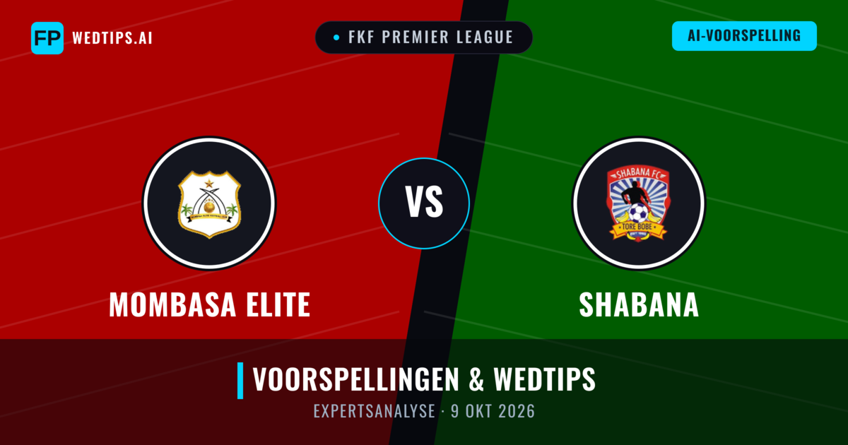Mombasa Elite vs Shabana — voorspelling en vooruitblik wedstrijd