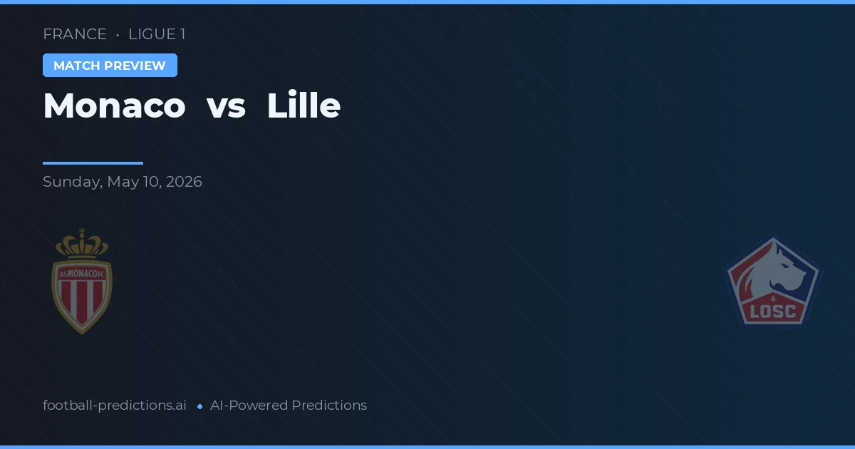 AS Monaco vs Lille — voorspelling en vooruitblik wedstrijd