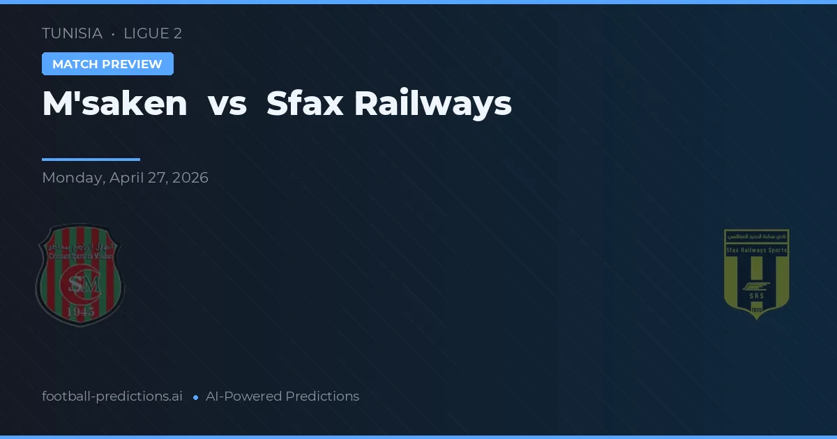 M'saken vs Sfax Railways preview