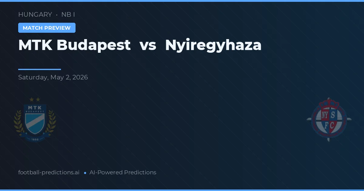 MTK Boedapest vs Nyíregyháza preview